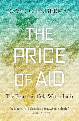 Price of Aid : The Economic Cold War in India