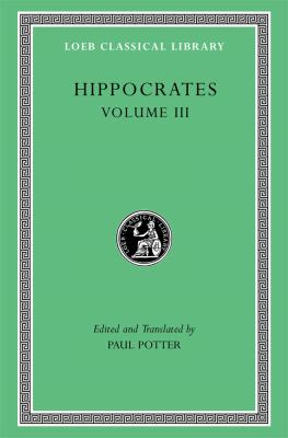 Hippocrates, Volume III : Wounds in the Head. in the Surgery. Fractures. Joints. Instruments of Reduction