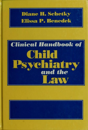 Clinical Handbook of Child Psychiatry and the Law