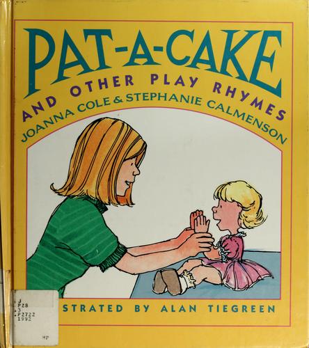 Pat-a-Cake : And Other Play Rhymes