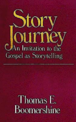 Story Journey : An Invitation to the Gospel As Storytelling