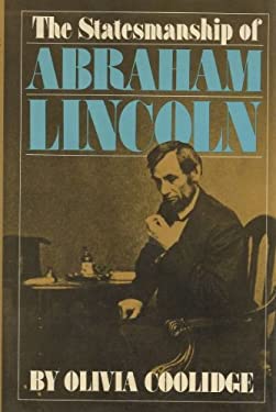 The Statesmanship of Abraham Lincoln