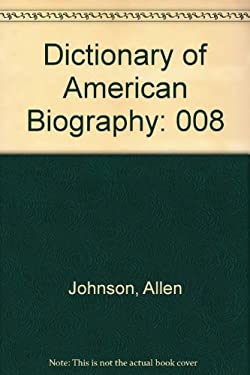 Dictionary of American Biography Vol. 8 : Platt-Seward