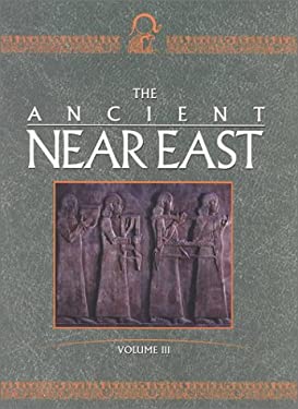 The Ancient Near East : An Encyclopedia for Students