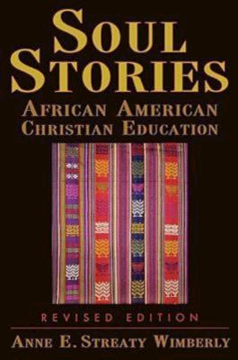 Soul Stories : African American Christian Education
