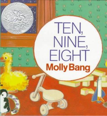 Ten, Nine, Eight : A Caldecott Honor Award Winner