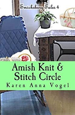 Amish Knit and Stitch Circle : Smicksburg Tales 4
