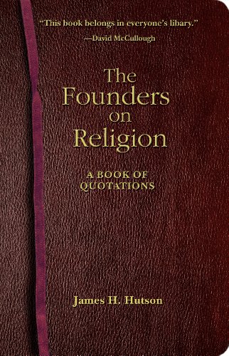 The Founders on Religion : A Book of Quotations