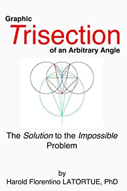 Graphic Trisection of an Arbitrary Angle : The FLatortue Method Solution to the 'impossible Problem'
