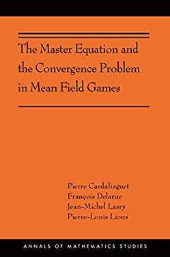 The Master Equation and the Convergence Problem in Mean Field Games