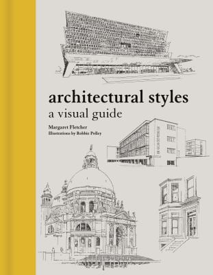 Architectural Styles : A Visual Guide