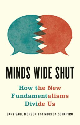 Minds Wide Shut : How the New Fundamentalisms Divide Us