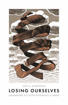 Losing Ourselves : Learning to Live Without a Self