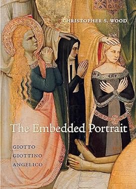 The Embedded Portrait : Giotto, Giottino, Angelico