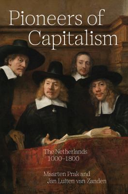 Pioneers of Capitalism : The Netherlands 1000-1800