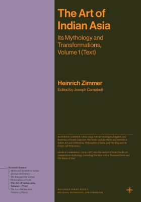 The Art of Indian Asia : Its Mythology and Transformations, Volume 1 (Text)