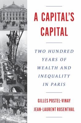 A Capital's Capital : Two Hundred Years of Wealth and Inequality in Paris