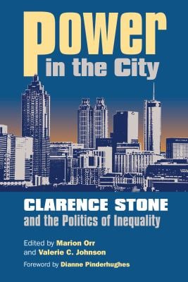 Power in the City : Clarence Stone and the Politics of Inequity