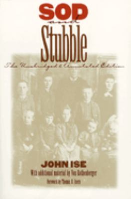 Sod and Stubble : The Unabridged and Annotated Edition