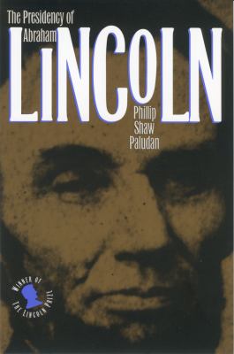 The Presidency of Abraham Lincoln