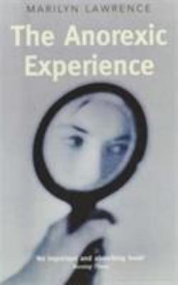 The Anorexic Experience