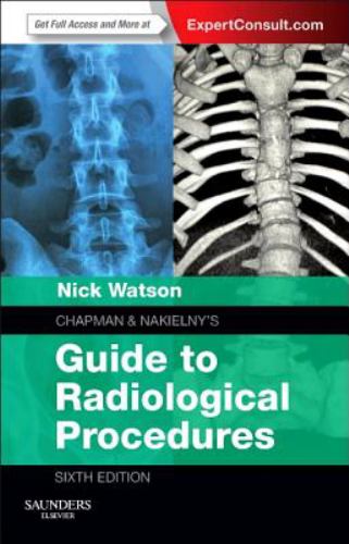 Chapman and Nakielny's Guide to Radiological Procedures : Expert Consult - Online and Print