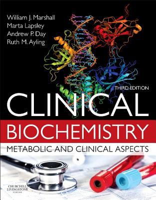 Clinical Biochemistry: Metabolic and Clinical Aspects : With Expert Consult Access