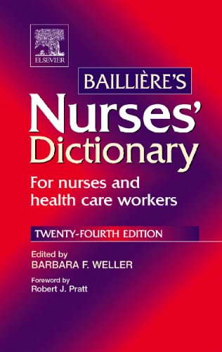Bailliere's Nurses' Dictionary : For Nurses and Health Care Workers