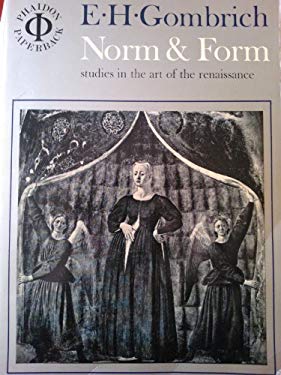Norm and Form : Studies in the Art of the Renaissance