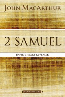 2 Samuel : David's Heart Revealed