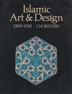 Islamic Art and Design, 1500-1700