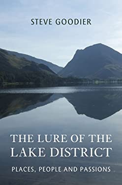 Lure of the Lake District : Places People and Passions