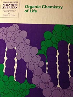 Organic Chemistry of Life : Readings from Scientific American