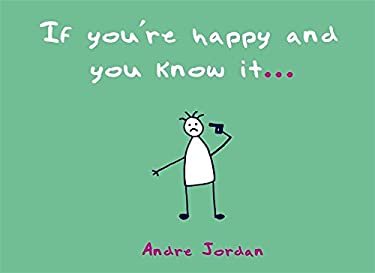 If You're Happy and You Know It...