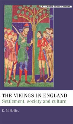 The Vikings in England : Settlement, Society and Culture