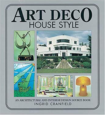 Art Deco House Style : An Architectural and Interior Design Source Book