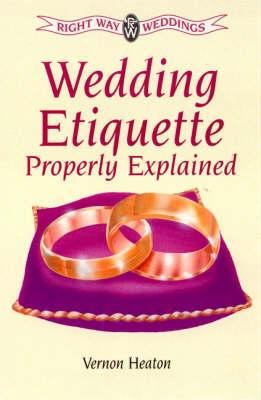 Wedding Etiquette Properly Explained