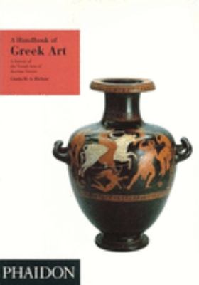 A Handbook of Greek Art : A Survey of the Visual Arts of Ancient Greece
