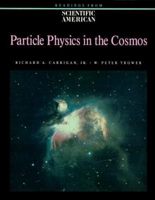 Particle Physics in the Cosmos : A Scientific American Reader