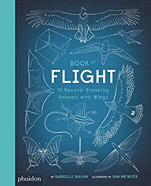 Book of Flight : 10 Record-Breaking Animals with Wings