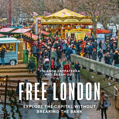 Free London : Explore the Capital Without Breaking the Bank