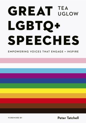 Great LGBTQ+ Speeches : Empowering Voices That Engage and Inspire