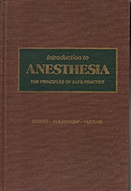 Introduction to Anesthesia : The Principles of Safe Practice