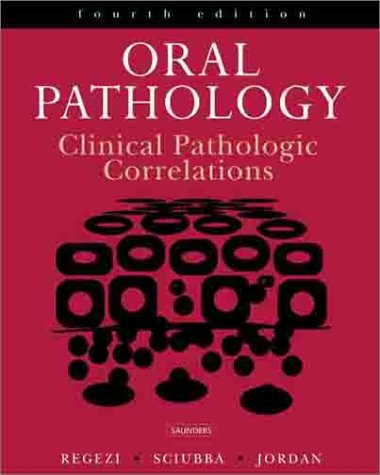 Oral Pathology : Clinical Pathologic Correlations