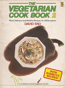 The Vegetarian Cook Book 2 : More Delicious and Healthy Recipes for All Occasions