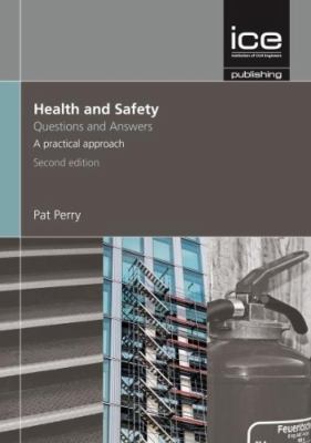 Health and Safety:Questions and Answers : A Practical Approach