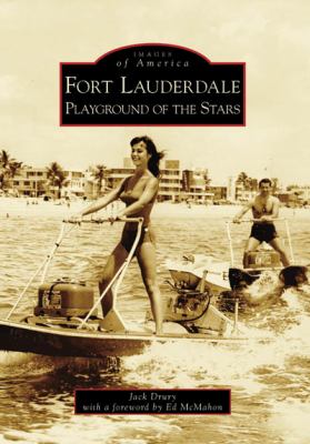 Fort Lauderdale : Playground of the Stars
