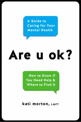 Are U Ok? : A Guide to Caring for Your Mental Health