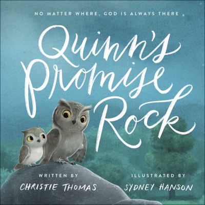 Quinn's Promise Rock : No Matter Where, God Is Always There