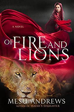 Of Fire and Lions : A Novel